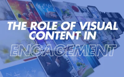 Visual Content And It’s Importance in Engagement
