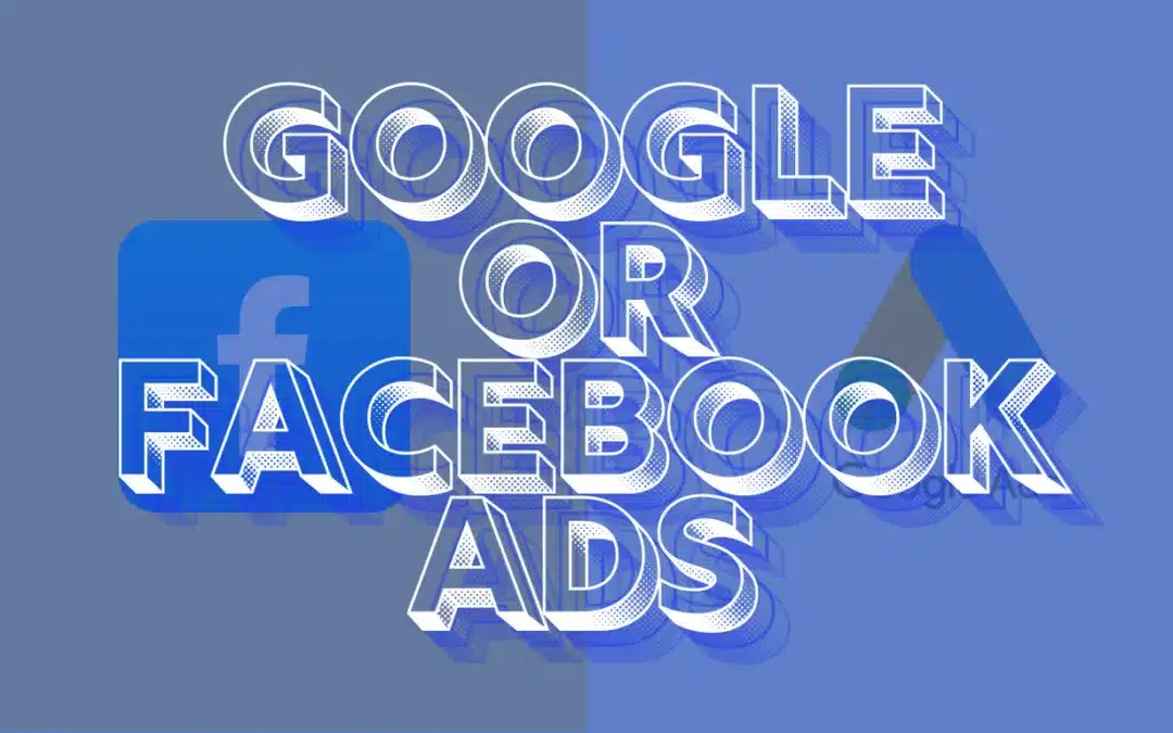 Google Or Facebook Ads